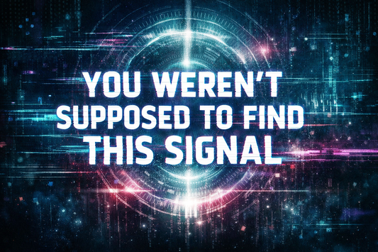 Digital banner with the words 'YOU WEREN’T SUPPOSED TO FIND THIS SIGNAL' in glowing white letters, set against a dark, futuristic, alien-inspired background with neon turquoise and magenta lights, floating cryptic symbols, and abstract digital patterns