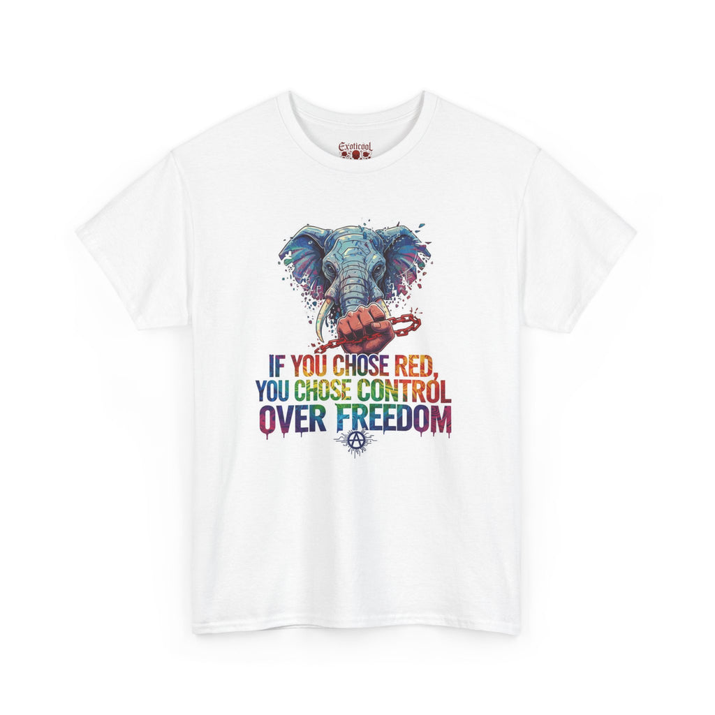 Elephant Freedom Tee — "If You Chose Red, You Chose Control Over Freedom" Graphic T-Shirt
