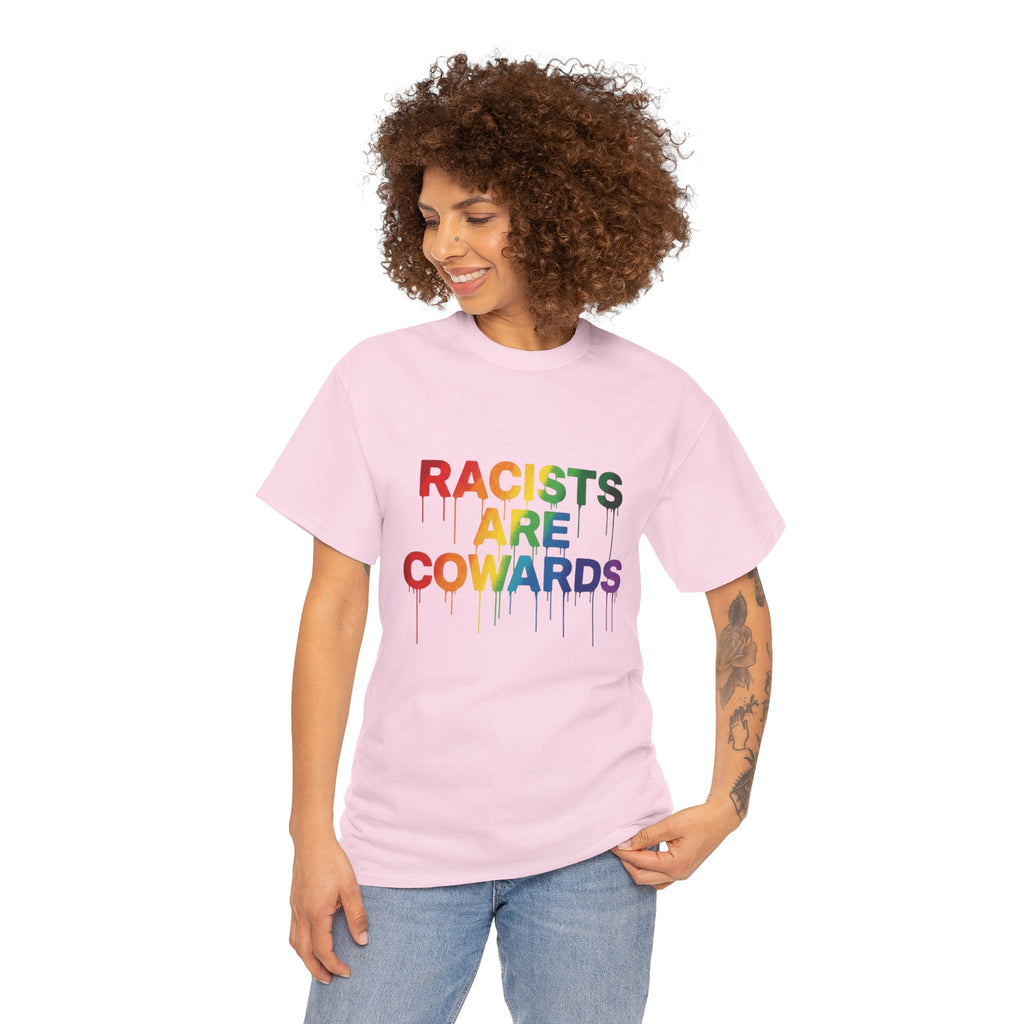 Anti-Racism Rainbow Tee — "Racists Are Cowards" Statement T-Shirt