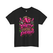 Dirty Hoe Energy Graphic Tee
