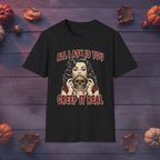 All I Ask Is You Creep It Real Halloween graphic tee in black, front view on dark wood background