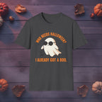 Who Needs Halloween? I Already Got a Boo Halloween tee in black, front view on dark wood background