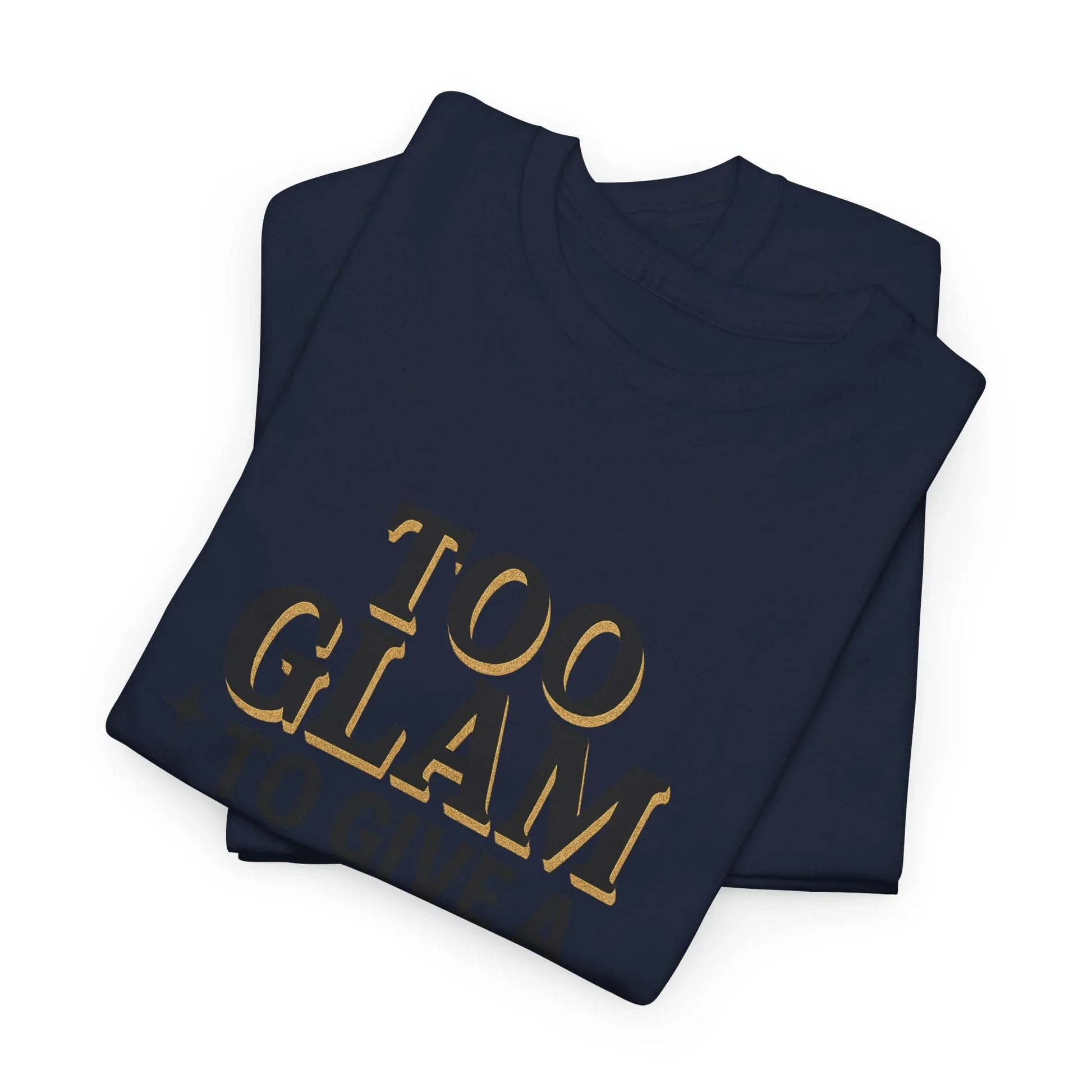 Navy blue t-shirt with gold 'TOO GLAM' text, folded, trendy fashion apparel flatlay