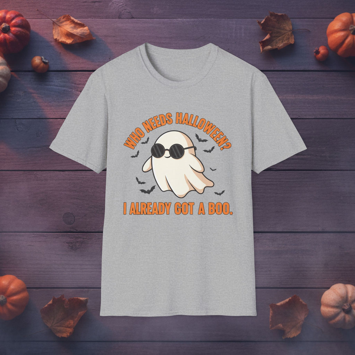 Who Needs Halloween? I Already Got a Boo ghost graphic tee in sport gray, front view on dark wood background