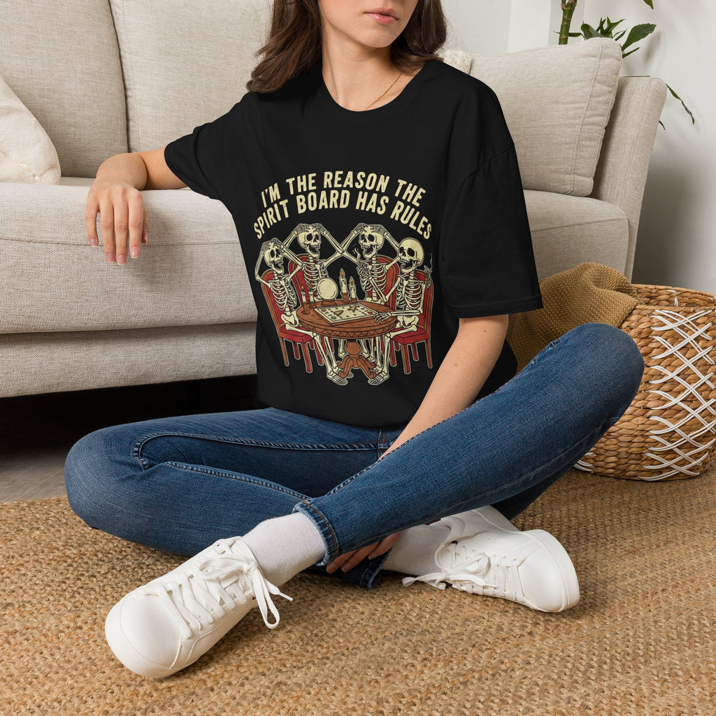 I’m the Reason the Spirit Board Has Rules — Halloween Tee
