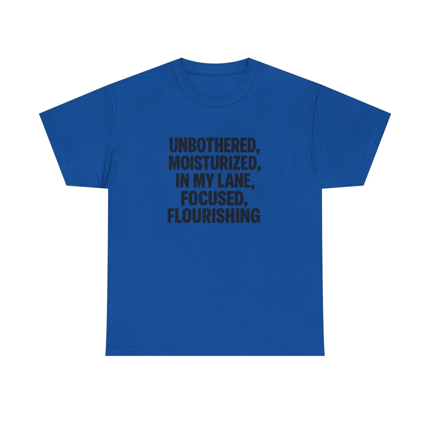 Blue unisex t-shirt with bold black motivational quote text, casual streetwear style