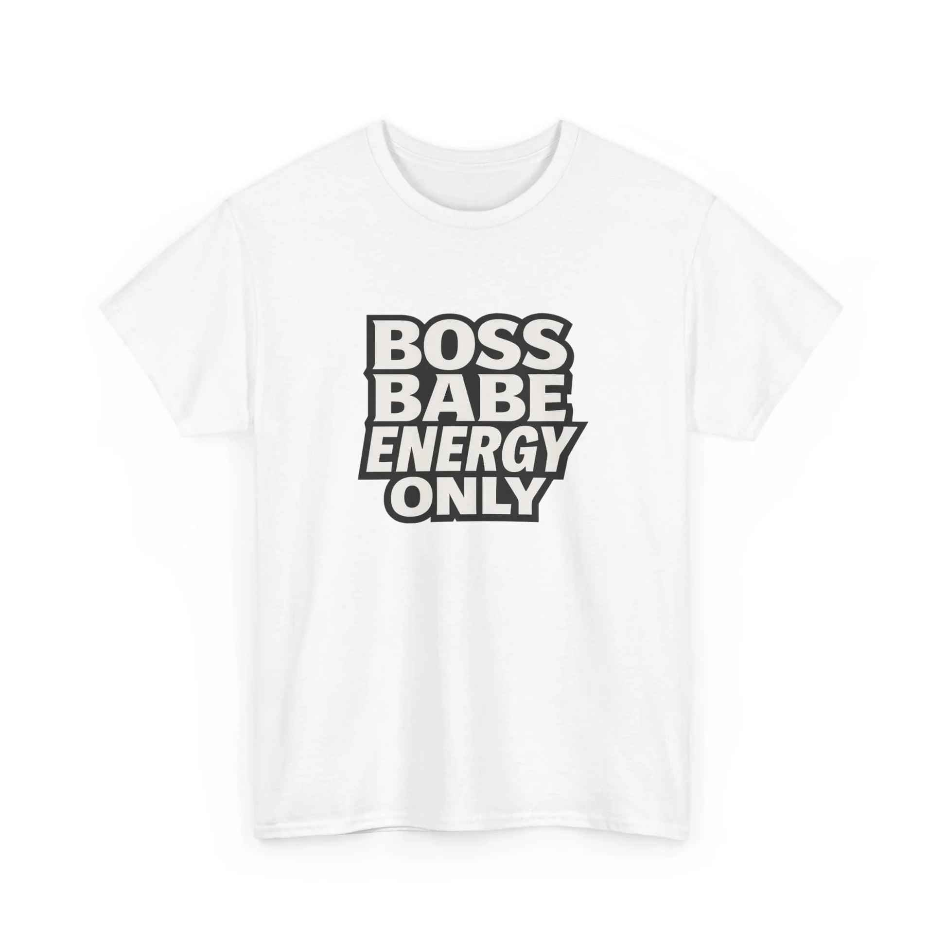White t-shirt with bold 'Boss Babe Energy Only' graphic text, empowerment apparel.