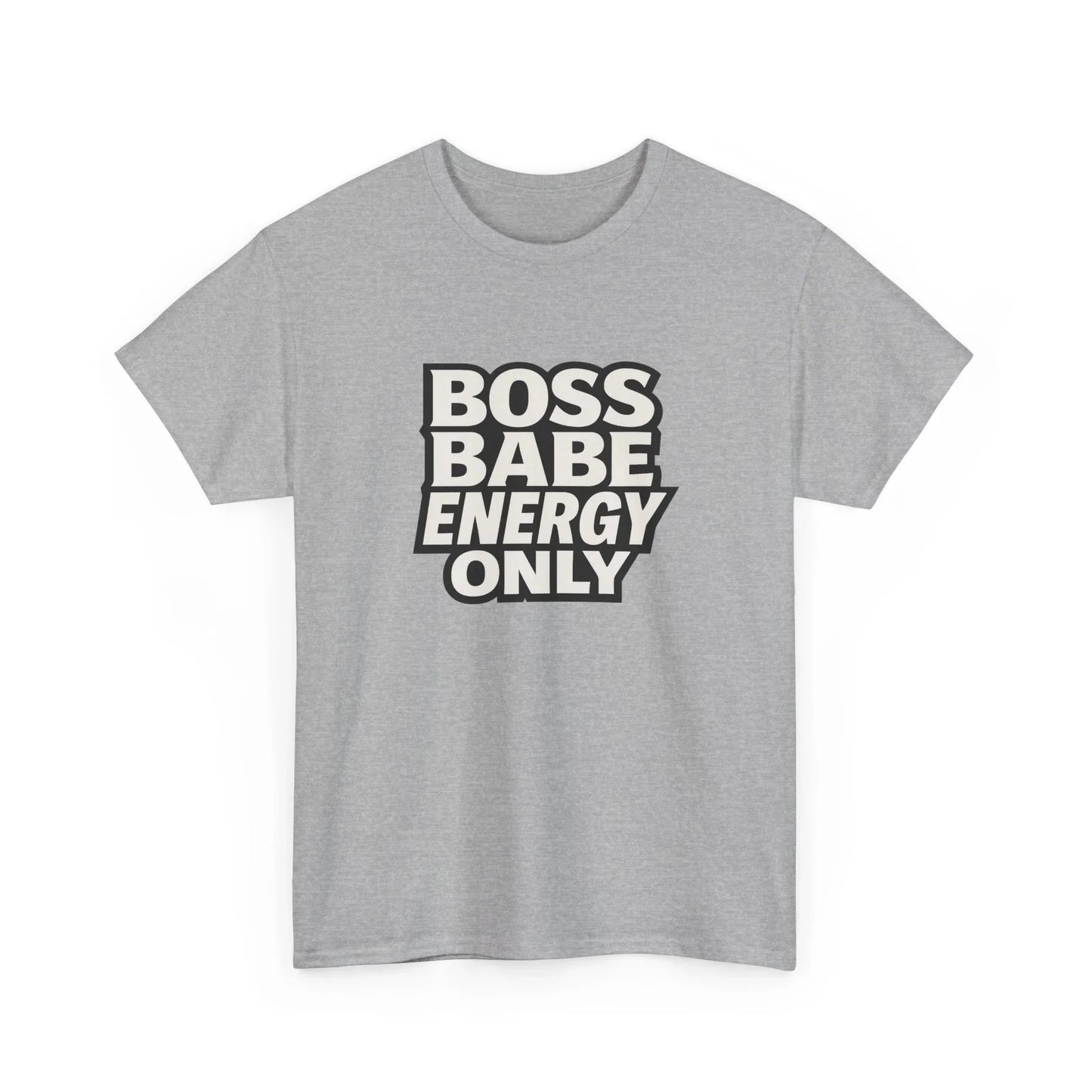 Gray t-shirt with bold black and white 'Boss Babe Energy Only' graphic text