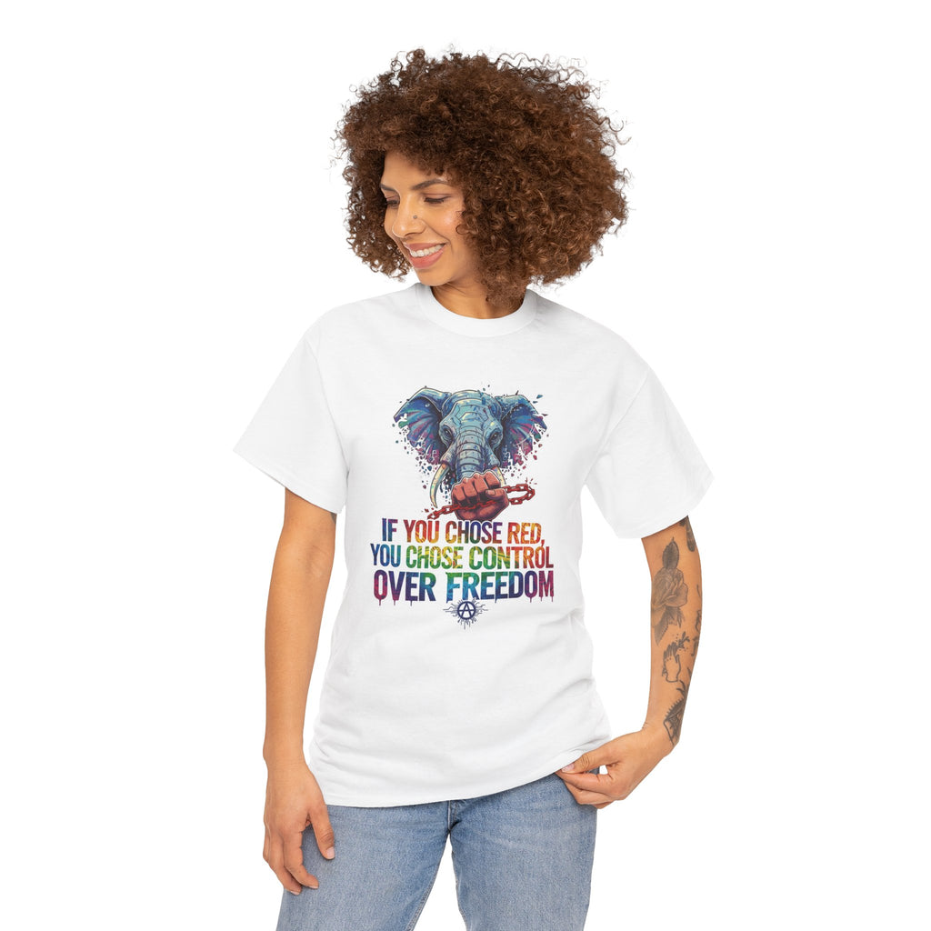 Elephant Freedom Tee — "If You Chose Red, You Chose Control Over Freedom" Graphic T-Shirt