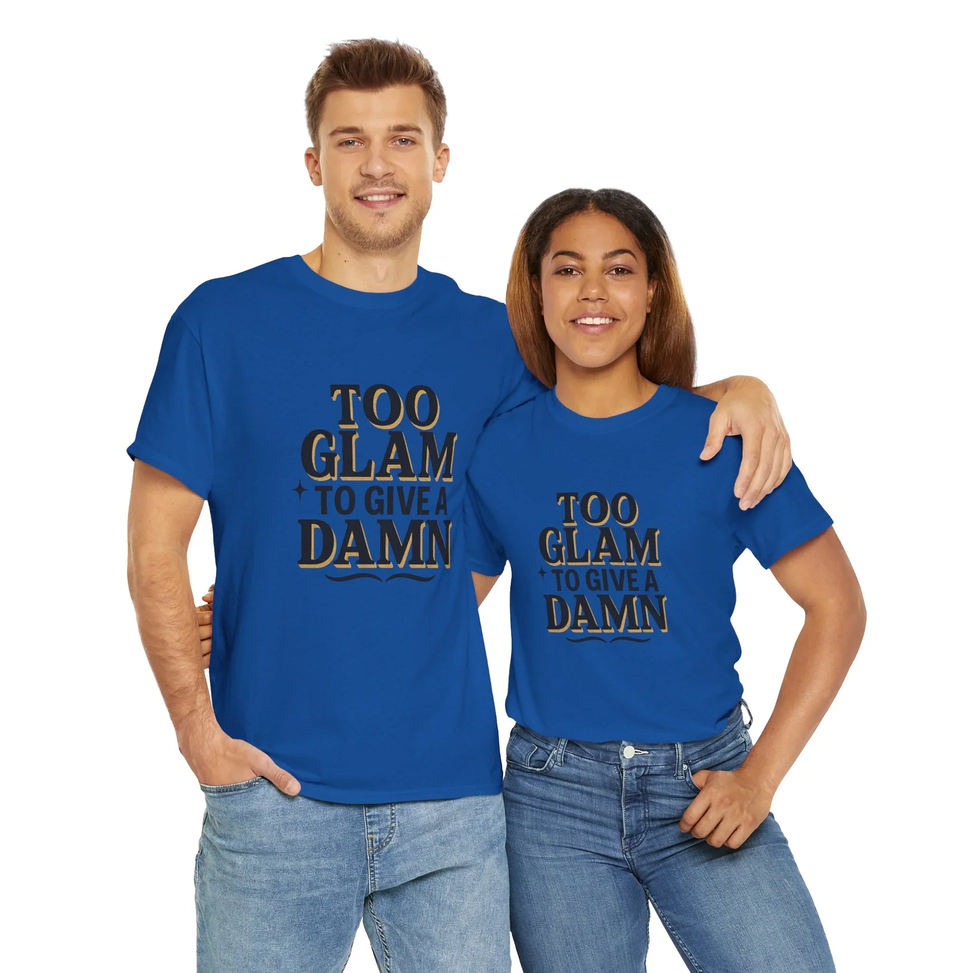 Couple wearing matching blue t-shirts with 'Too Glam to Give a Damn' slogan