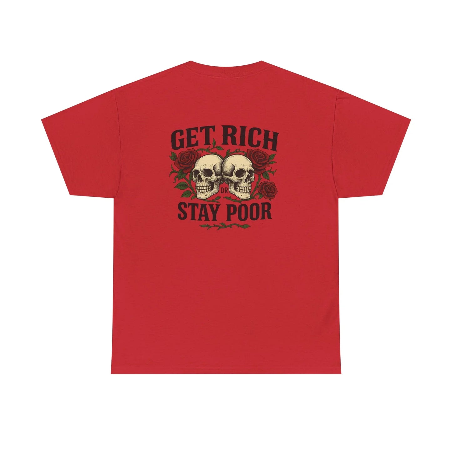 Red graphic t-shirt with skulls, roses, and 'Get Rich or Stay Poor' slogan on back