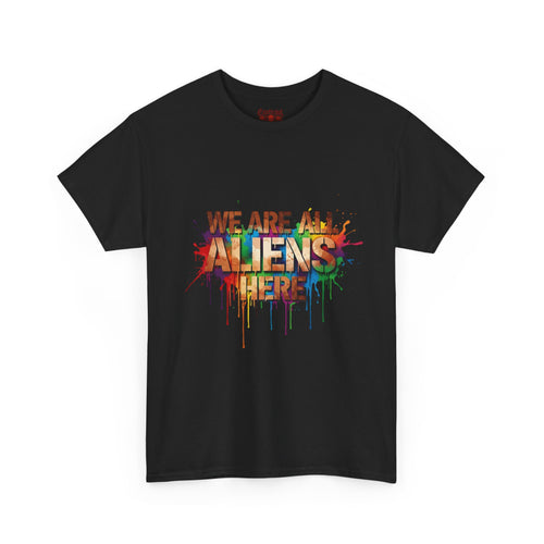 Alien Pride T‑Shirt — "We Are All Aliens Here" Colorful Drip Graphic Tee Black