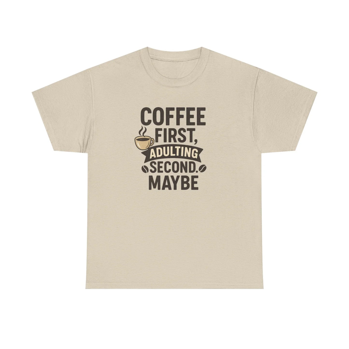 Beige t-shirt with coffee quote 'Coffee first, adulting second. Maybe' graphic print
