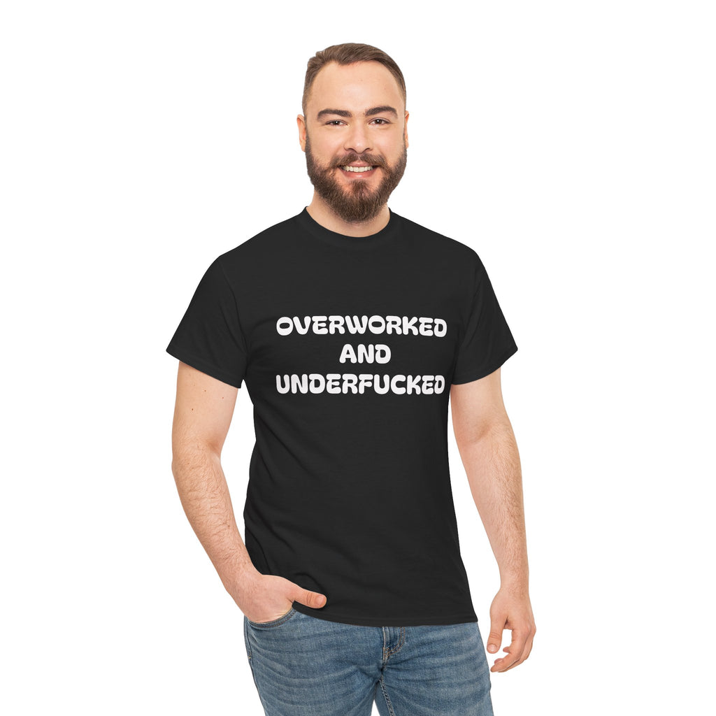 Overworked Graphic Tee — Funny Sarcastic Statement T-Shirt