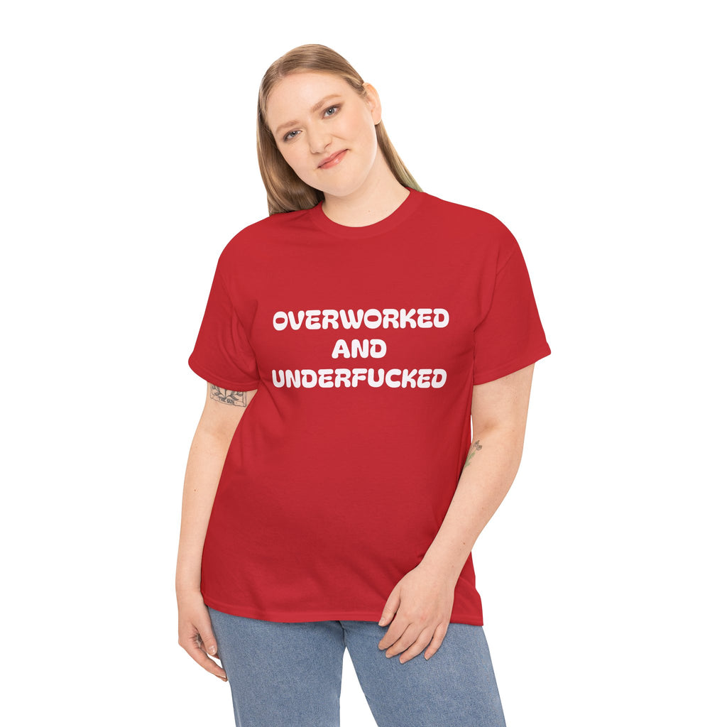 Overworked Graphic Tee — Funny Sarcastic Statement T-Shirt