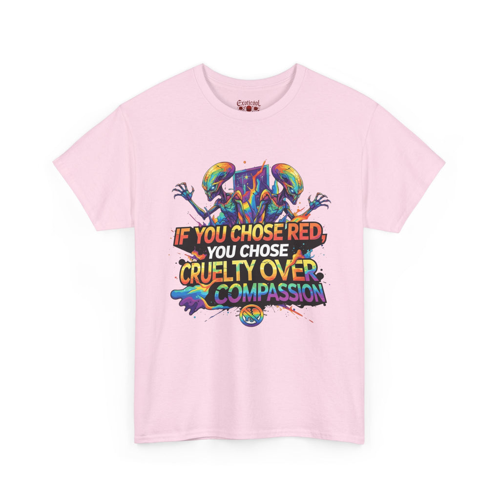 Empathy vs Cruelty Tee — "If You Choose Red, You Choose Cruelty" Sci‑Fi Protest Shirt Light Pink