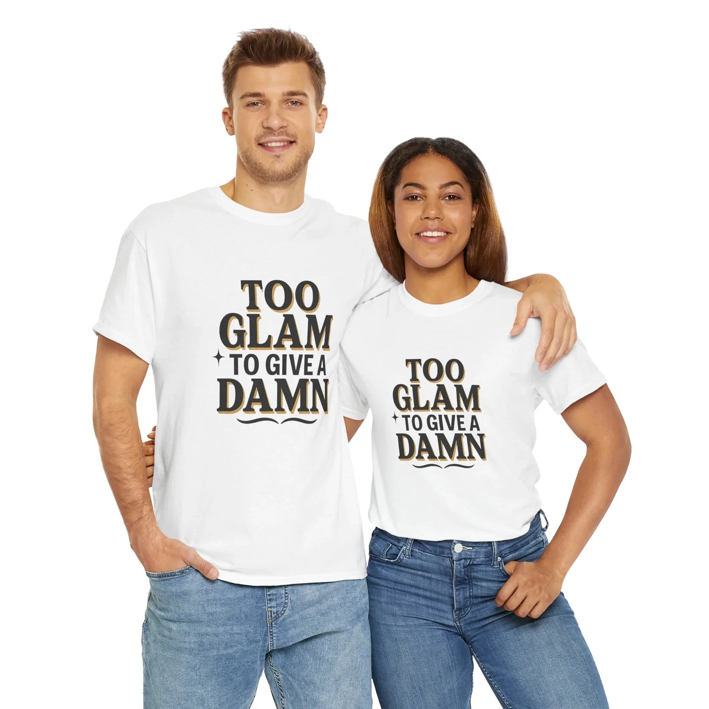 Couple in matching white graphic tees that say 'Too glam to give a damn', casual fashion