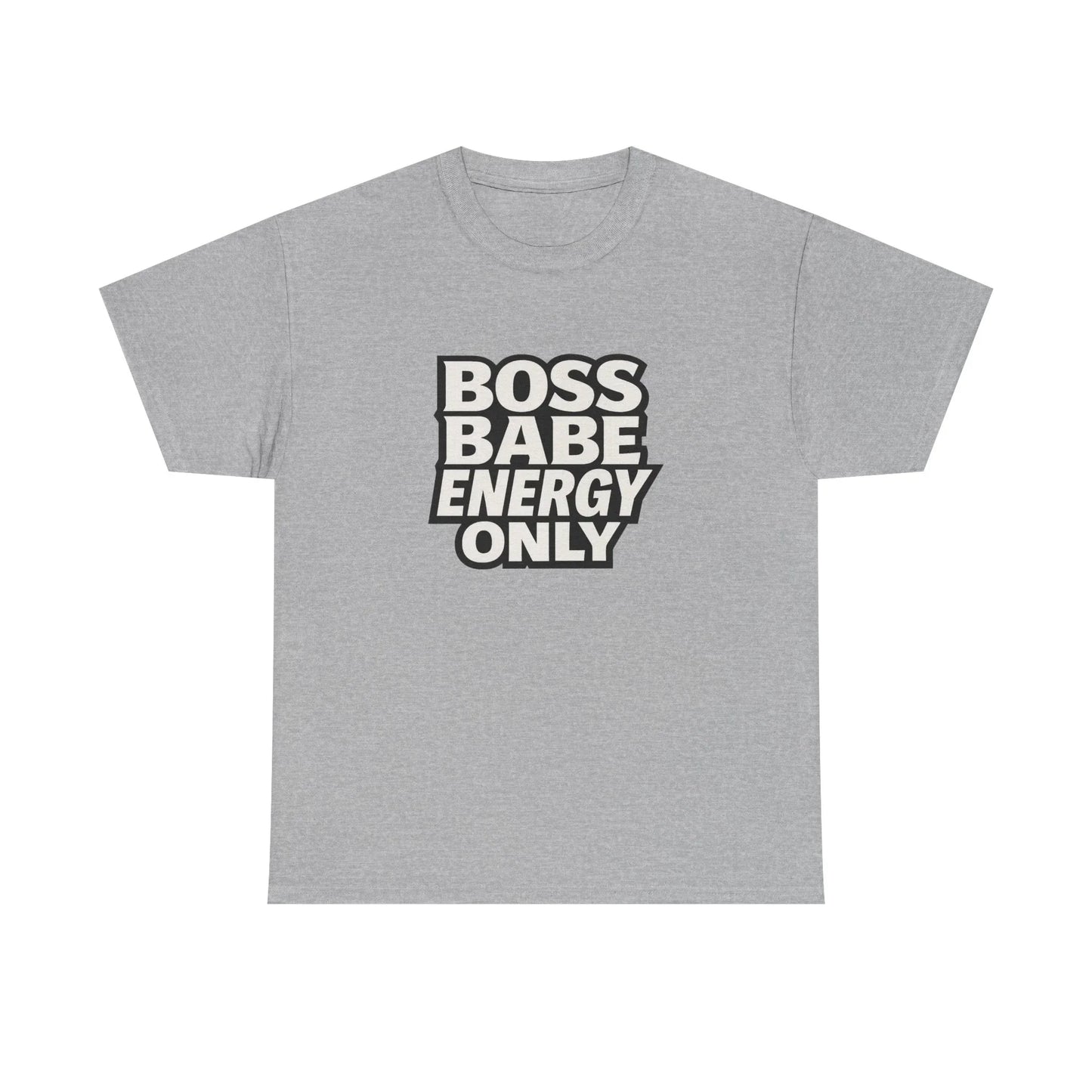 Gray t-shirt with bold 'Boss Babe Energy Only' slogan graphic