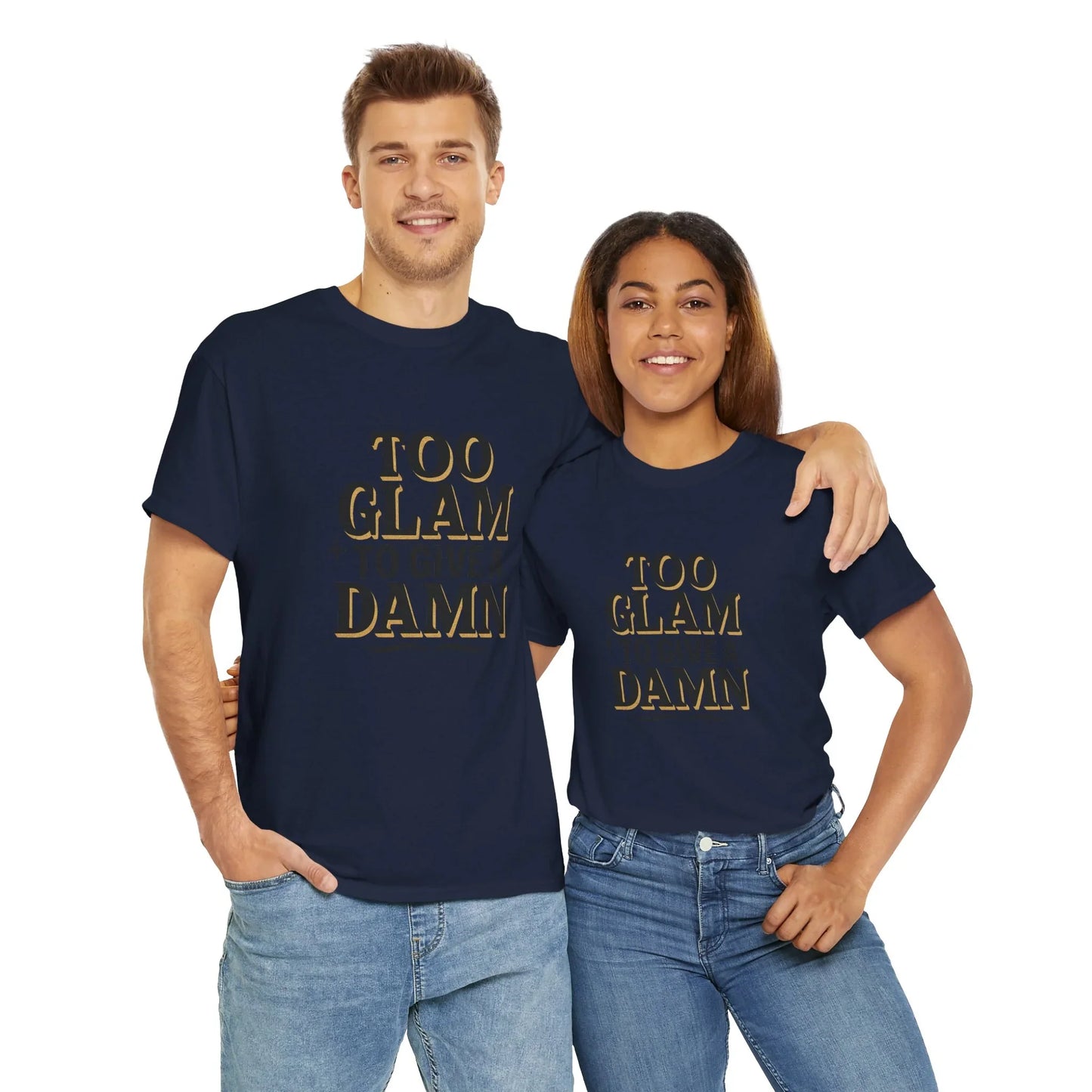 Couple wearing navy blue Too Glam To Give a Damn t-shirts and jeans on white background
