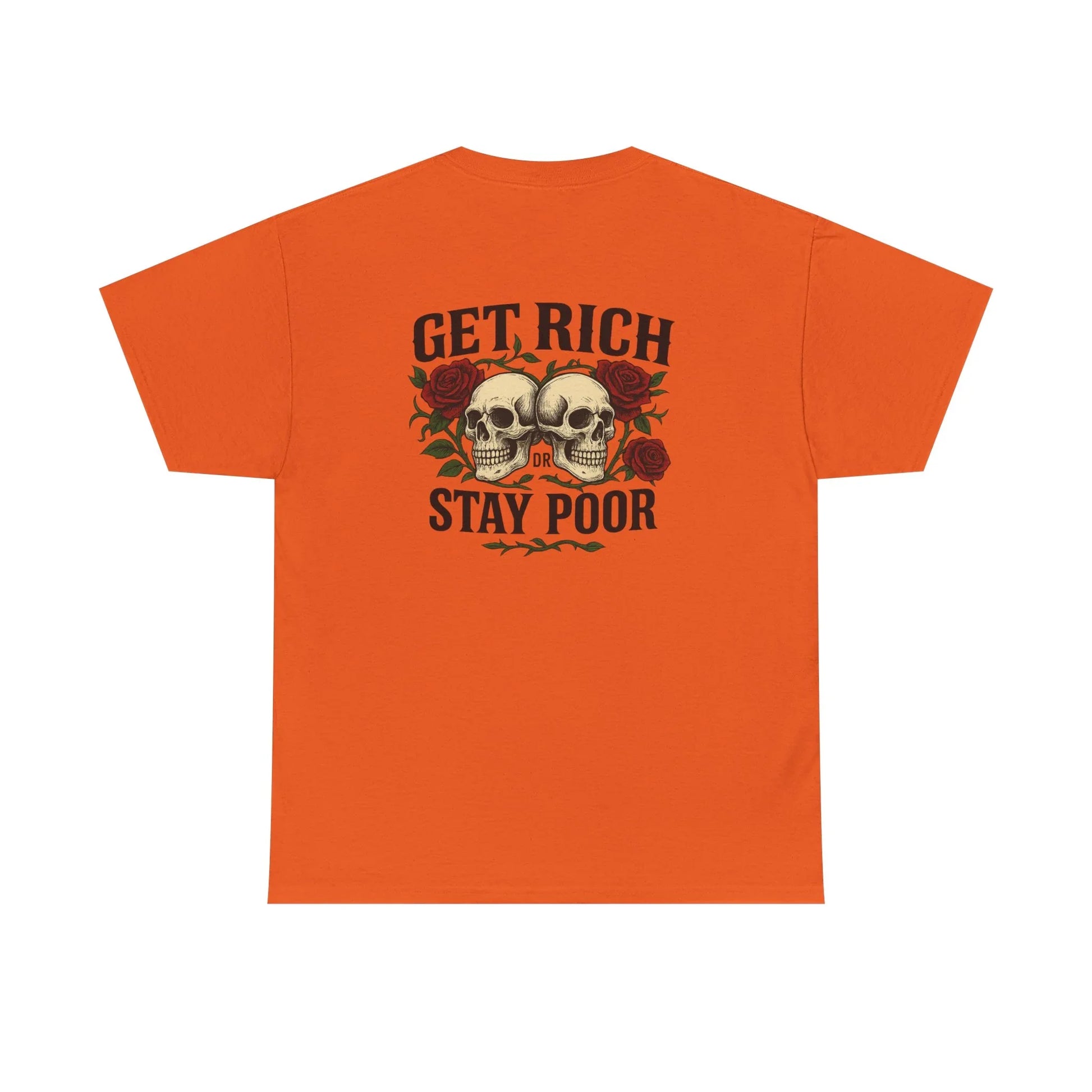 Orange t-shirt with 'Get Rich or Stay Poor' skull and roses graphic on back