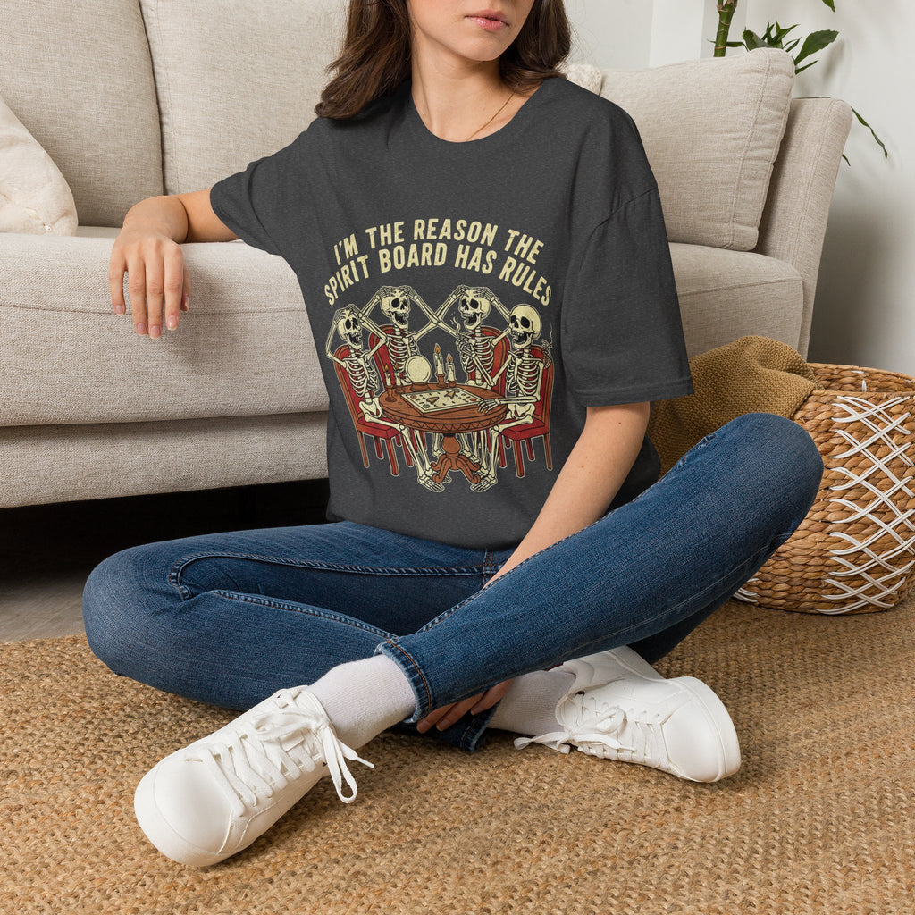 I’m the Reason the Spirit Board Has Rules — Halloween Tee