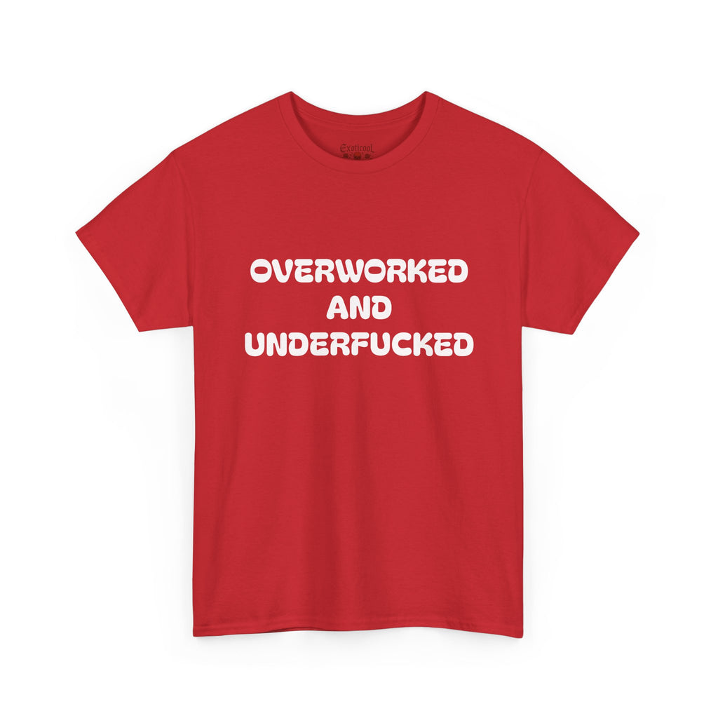 Overworked Graphic Tee — Funny Sarcastic Statement T-Shirt Red