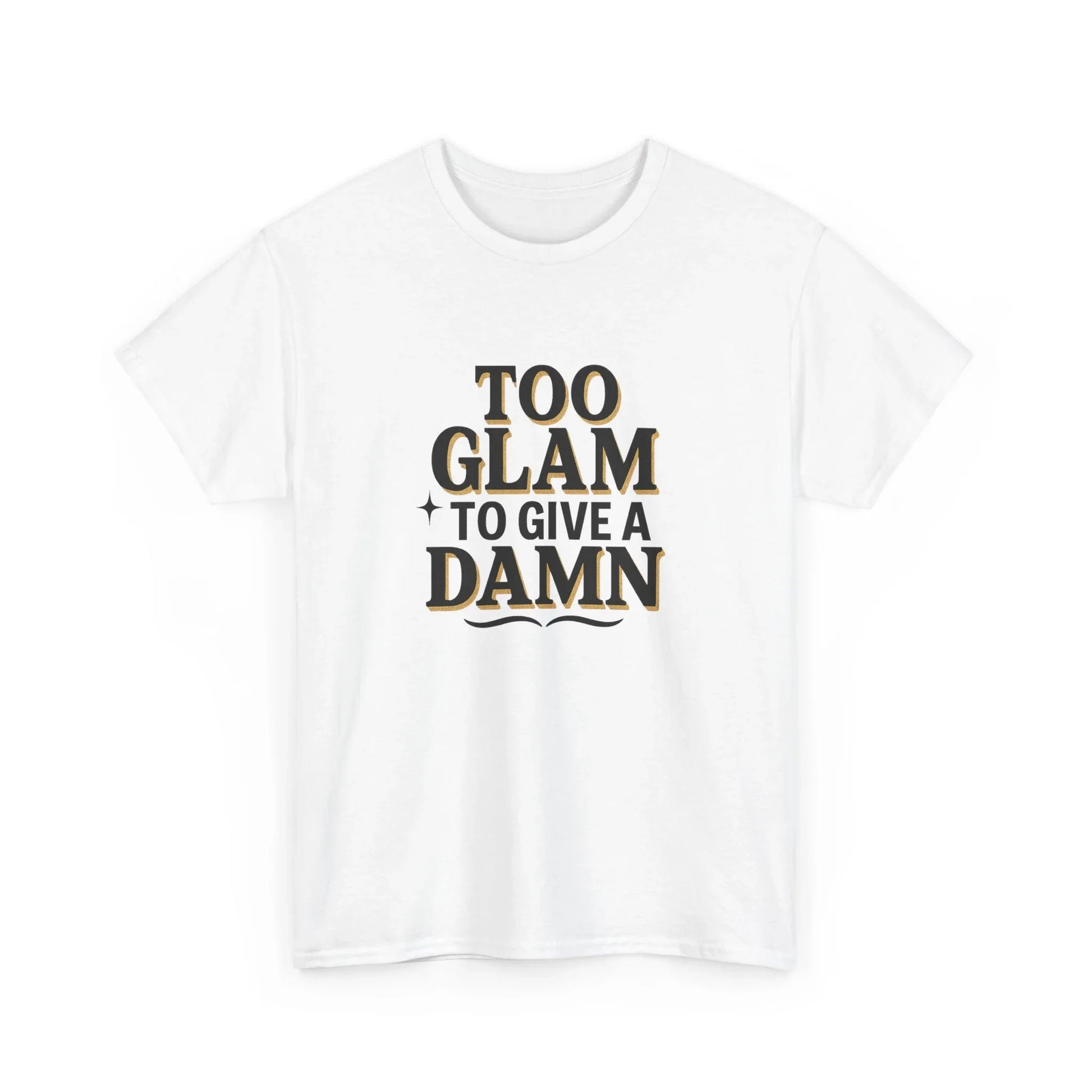 White graphic tee with bold 'Too Glam To Give A Damn' text design, casual fashion shirt