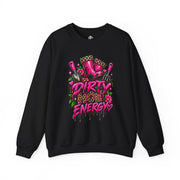 Dirty Hoe Energy Crewneck