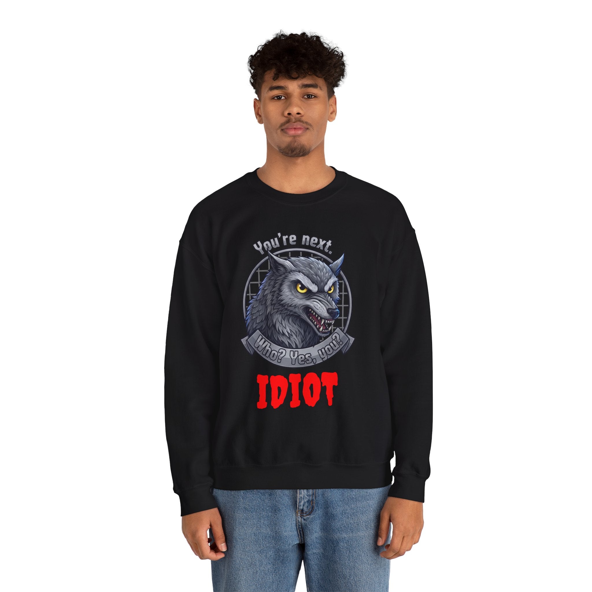 Wolf 'You're Next, Idiot' Graphic Sweatshirt - Edgy Humorous Crewneck