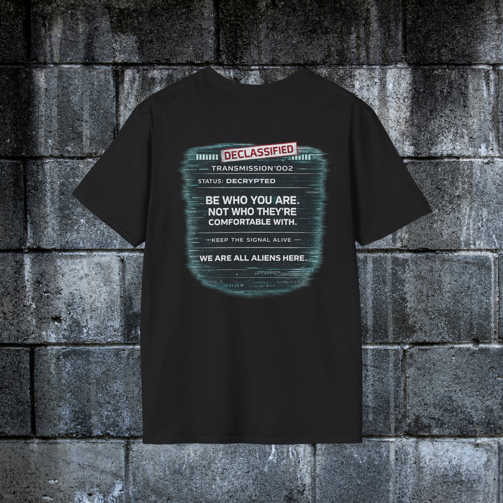 Back of black alien statement tee reading Be Who You Are Not Who They’re Comfortable With